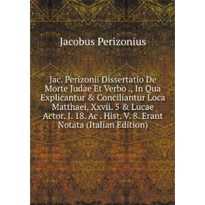   Hist. V. 8. Erant Notata (Italian Edition) Jacobus Perizonius Books