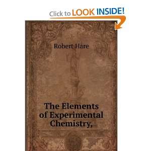    The Elements of Experimental Chemistry, Robert Hare Books
