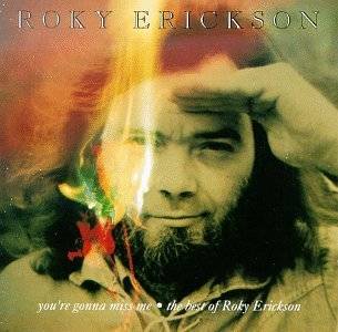   . Youre Gonna Miss Me The Best Of Roky Erickson by Roky Erickson