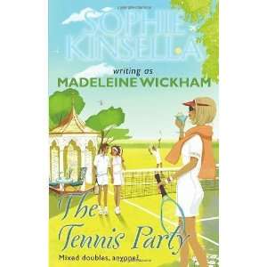  The Tennis Party [Paperback]: Sophie Kinsella: Books