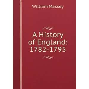  A History of England 1782 1795 William Massey Books