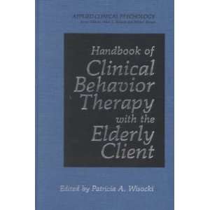 Therapy with the Elderly Client[ HANDBOOK OF CLINICAL BEHAVIOR THERAPY 