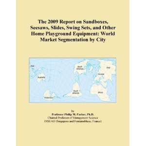 The 2009 Report on Sandboxes, Seesaws, Slides, Swing Sets, and Other 